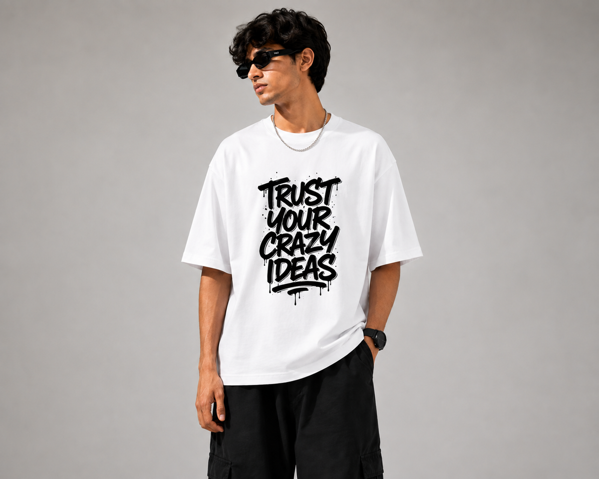 Trust Your Crazy Ideas — Oversized T-Shirt